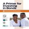 A Primer for Investing in Bonds booklet