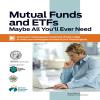 Mutual Funds and ETFs: Maybe All You'll Ever Need booklet